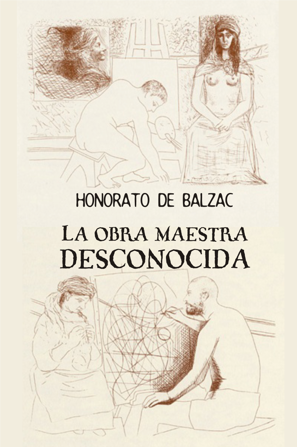 La Obra Maestra Desconocida LA OBRA MAESTRA DESCONOCIDA Honorato De Balzac