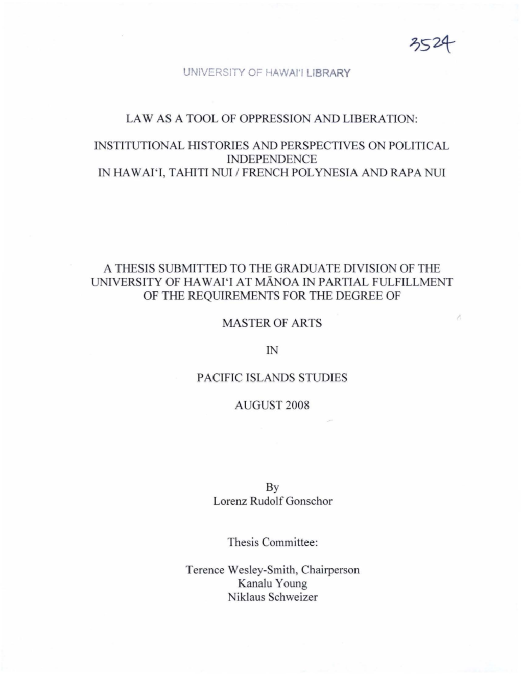 INSTITUTIONAL HISTORIES and PERSPECTIVES on POLITICAL INDEPENDENCE in HAWAI'i, TAHITI Nul / FRENCH POLYNESIA and RAPA Nul