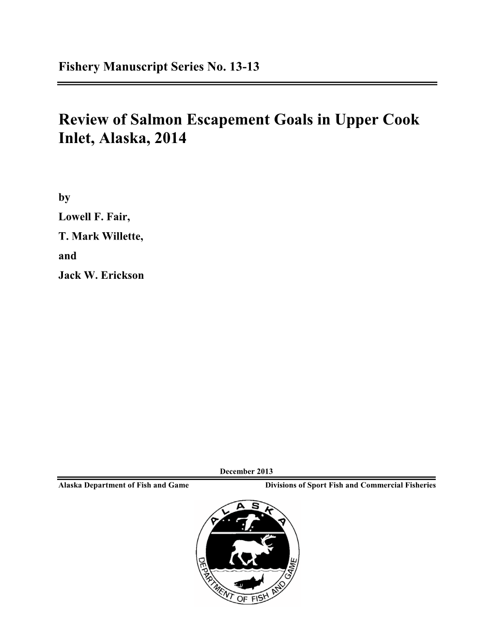 Review of Salmon Escapement Goals in Upper Cook Inlet, Alaska, 2013