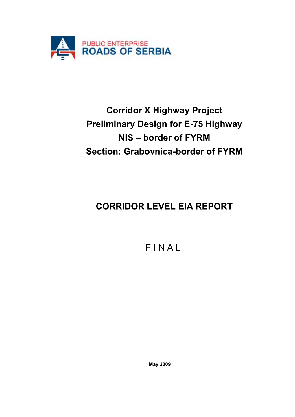 Corridor X Highway Project Preliminary Design for E-75 Highway NIS – Border of FYRM Section: Grabovnica-Border of FYRM