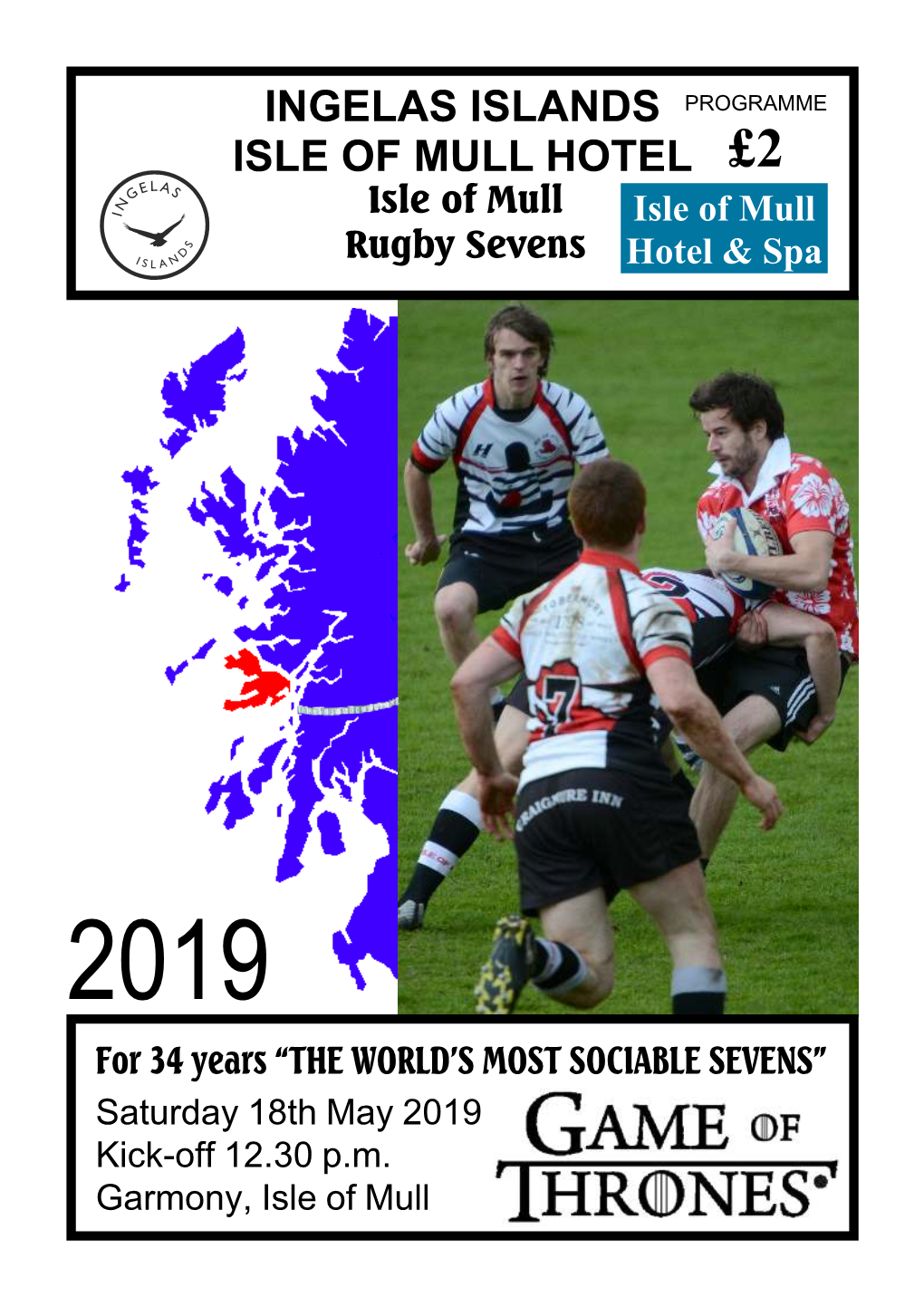 2019 for 34 Years “THE WORLD’S MOST SOCIABLE SEVENS” Saturday 18Th May 2019 Kick-Off 12.30 P.M