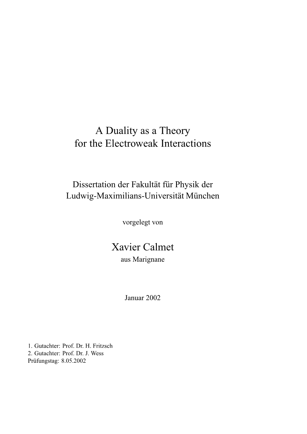 A Duality As a Theory for the Electroweak Interactions Xavier