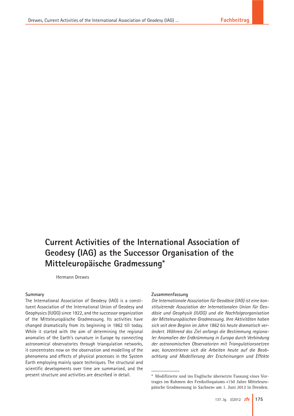 Current Activities of the International Association of Geodesy (IAG) As the Successor Organisation of the Mitteleuropäische Gradmessung*