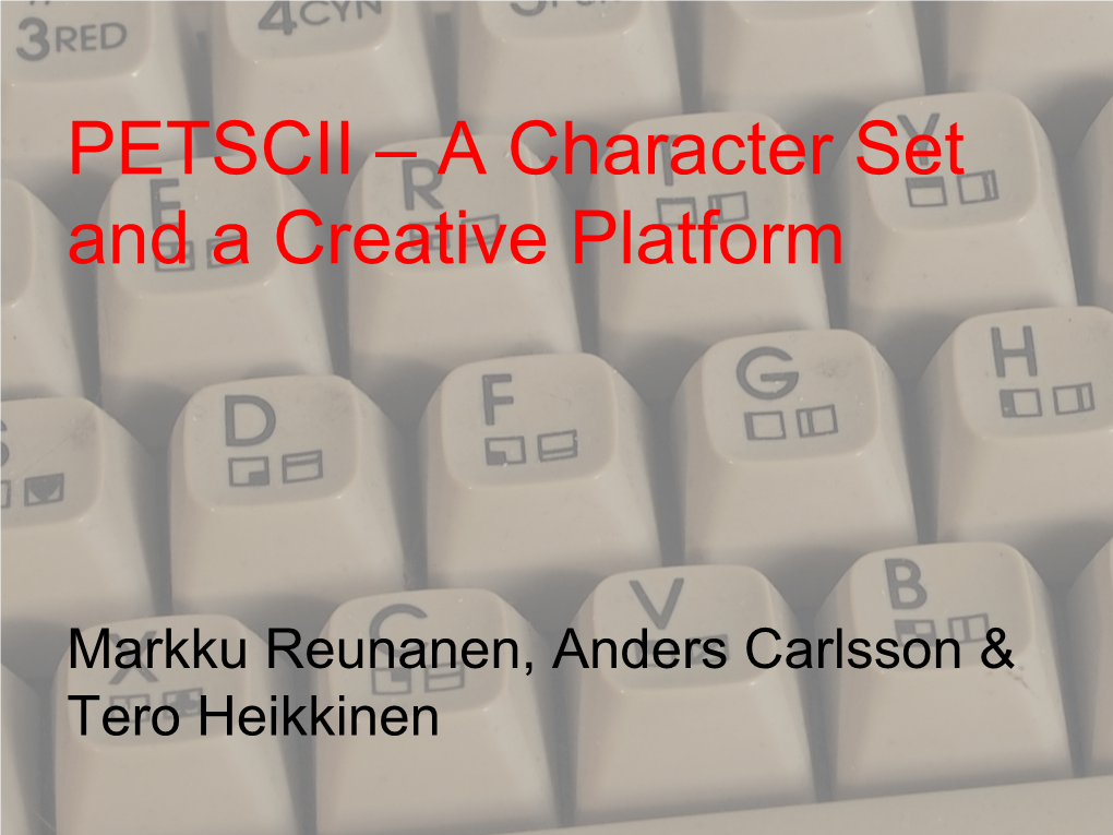 PETSCII – a Character Set and a Creative Platform