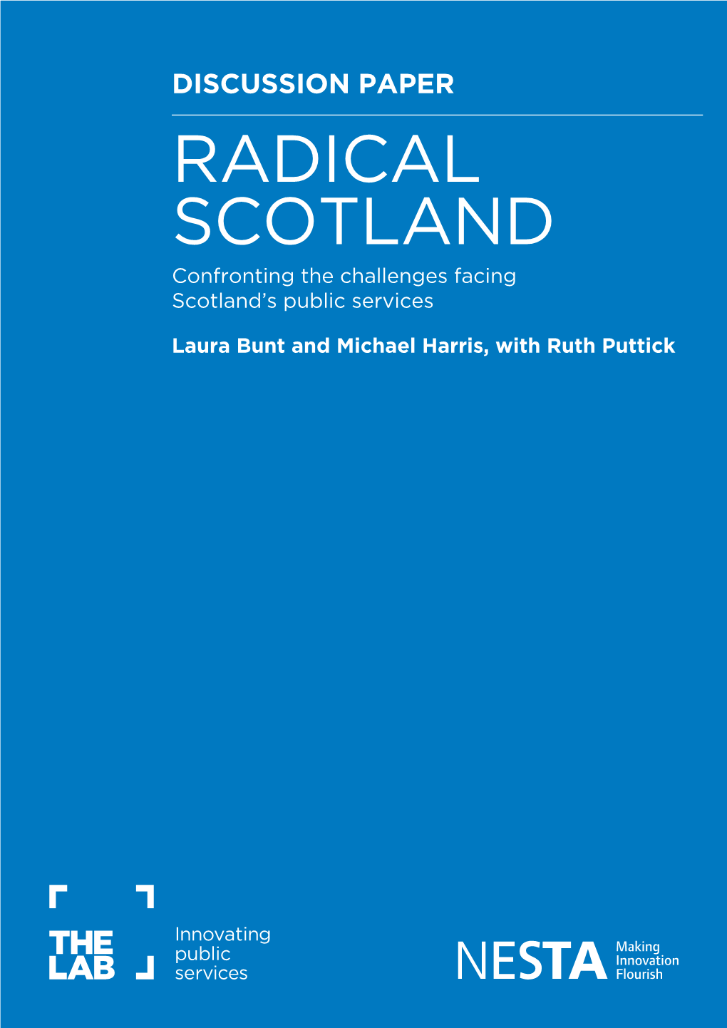 RADICAL SCOTLAND Confronting the Challenges Facing Scotland’S Public Services