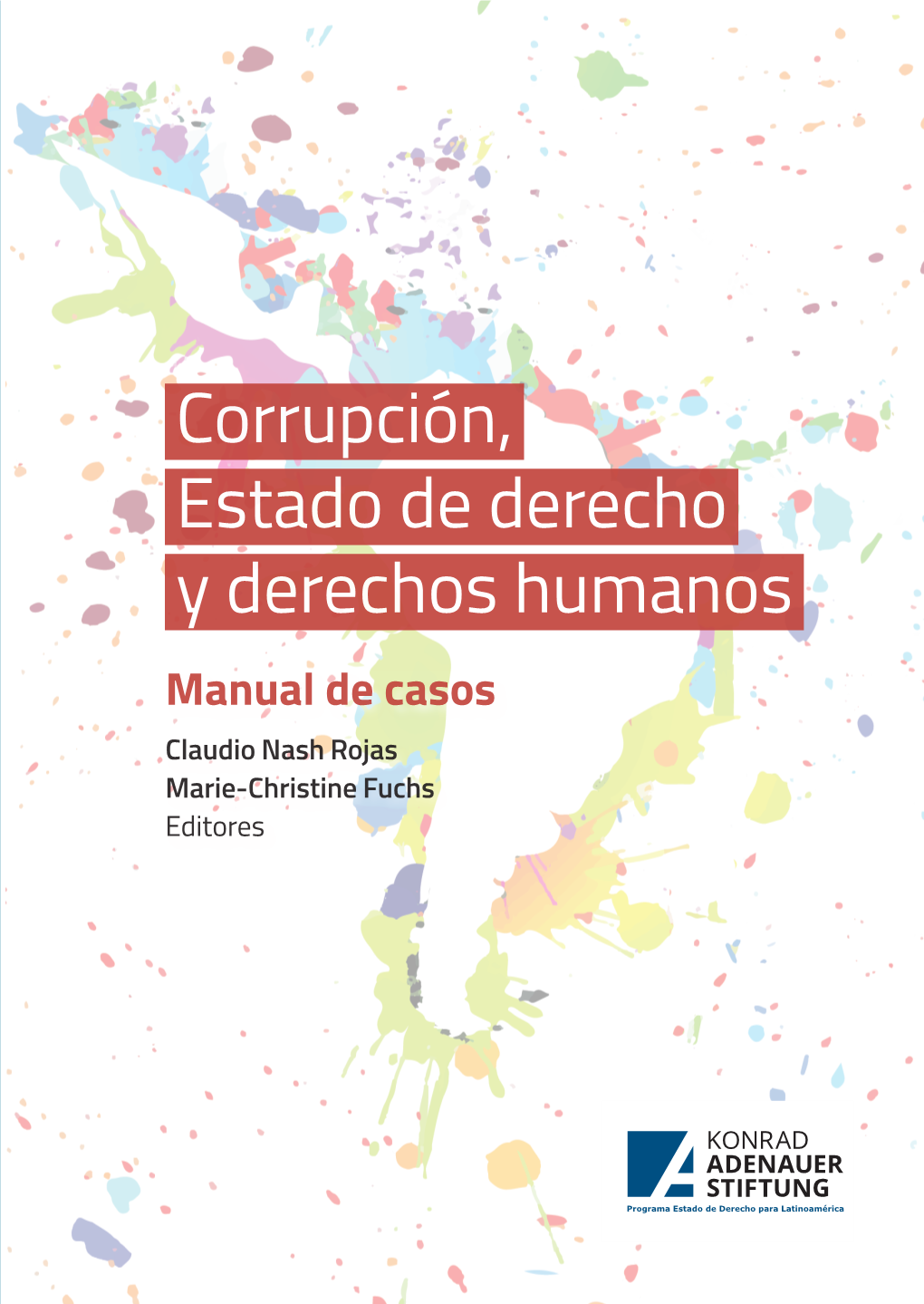 Corrupción, Estado De Derecho Y Derechos Humanos