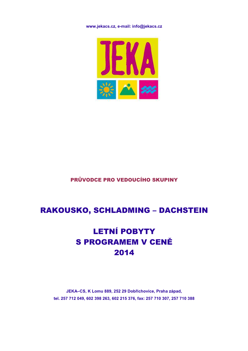 Rakousko, Schladming – Dachstein Letní Pobyty S Programem V Ceně 2014