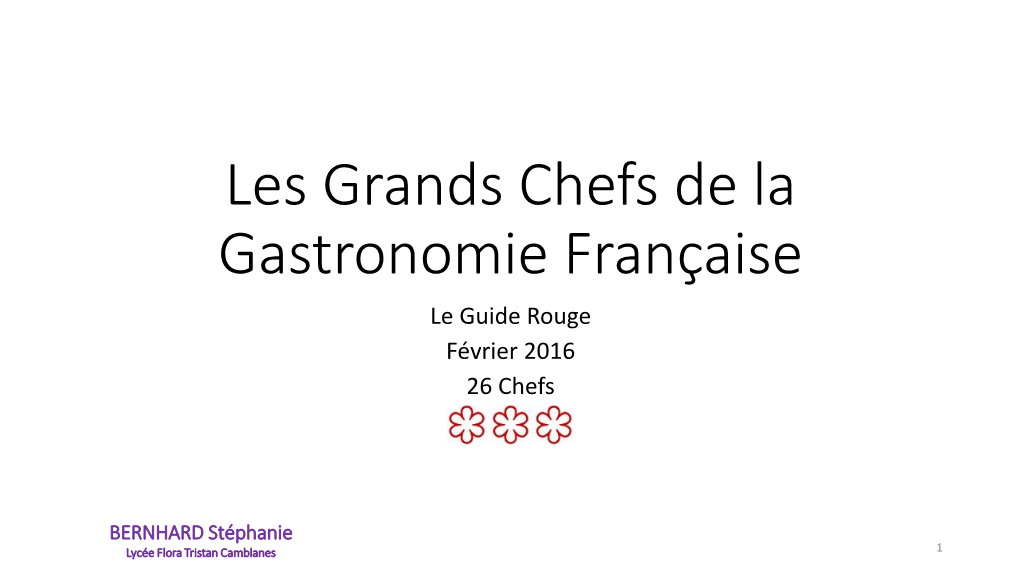 Les Grands Chefs De La Gastronomie Française Le Guide Rouge Février 2016 26 Chefs