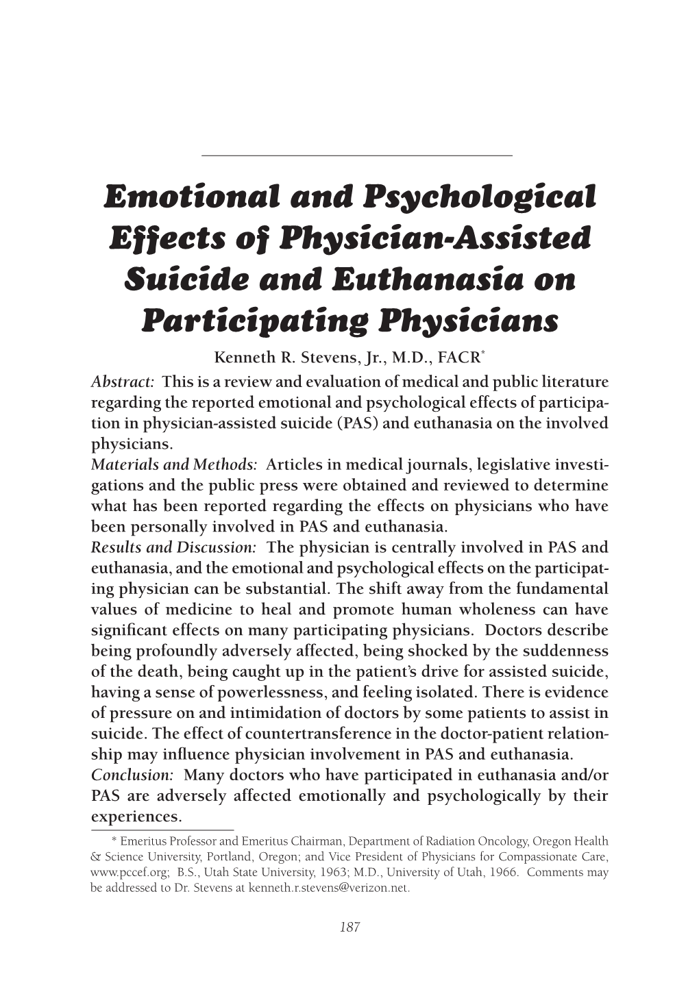 Emotional and Psychological Effects of Physician-Assisted Suicide and Euthanasia on Participating Physicians Kenneth R