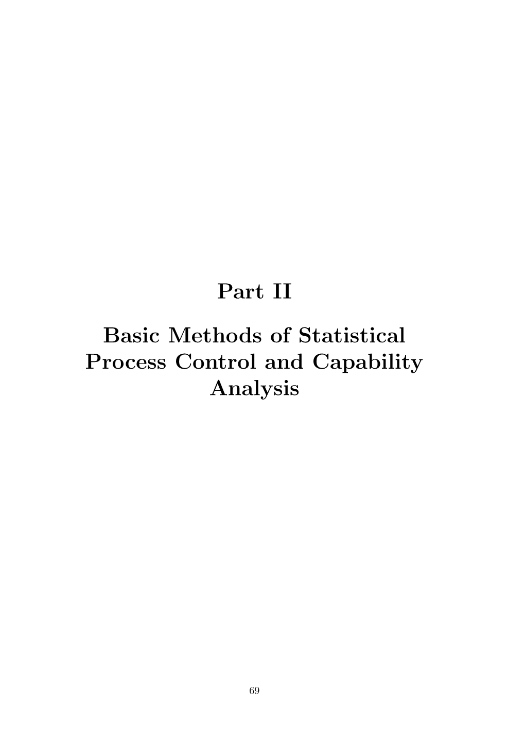 Part II Basic Methods of Statistical Process Control and Capability