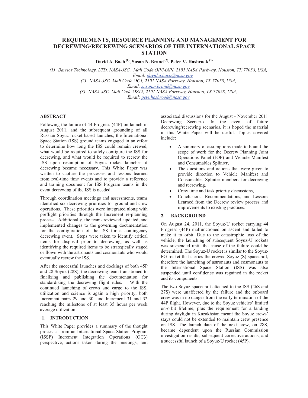 REQUIREMENTS, RESOURCE PLANNING and MANAGEMENT for DECREWING/RECREWING SCENARIOS of the INTERNATIONAL SPACE STATION David A