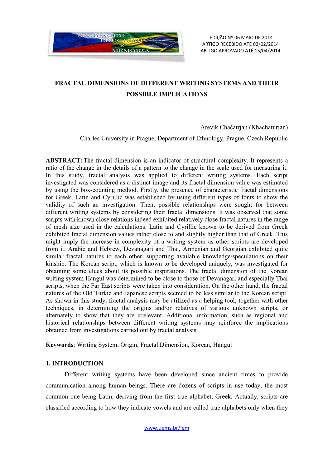 Fractal Dimensions of Different Writing Systems and Their Possible Implications