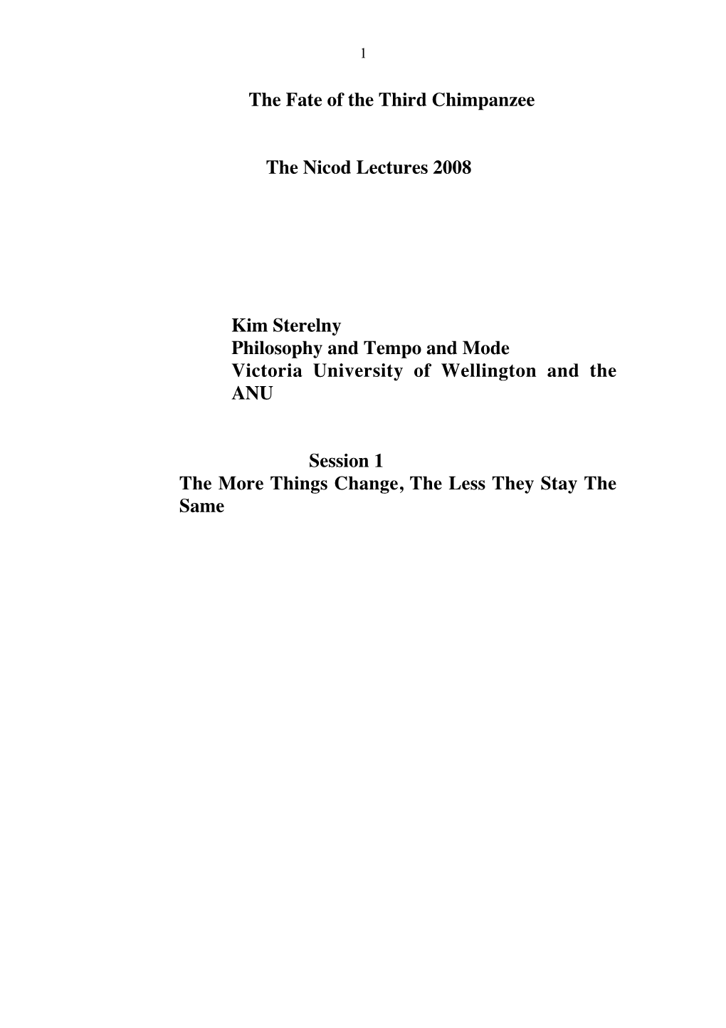 The Fate of the Third Chimpanzee the Nicod Lectures 2008 Kim Sterelny