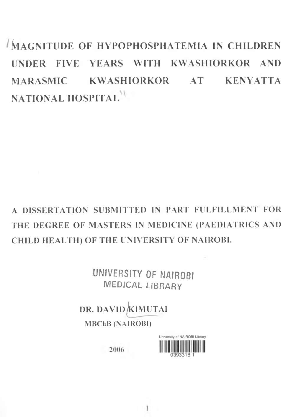 Magnitude of Hypophosphatemia in Children UNDER FIVE YEARS with KWASHIORKOR and MARASMIC KWASHIORKOR at KENYATTA NATIONAL HOSPITAL