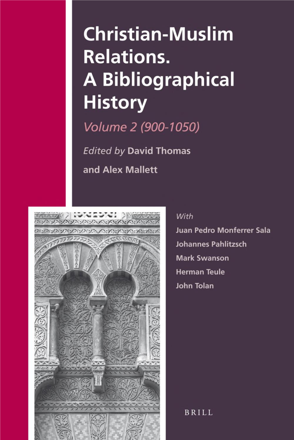 Christian-Muslim Relations a Bibliographical History History of Christian-Muslim Relations