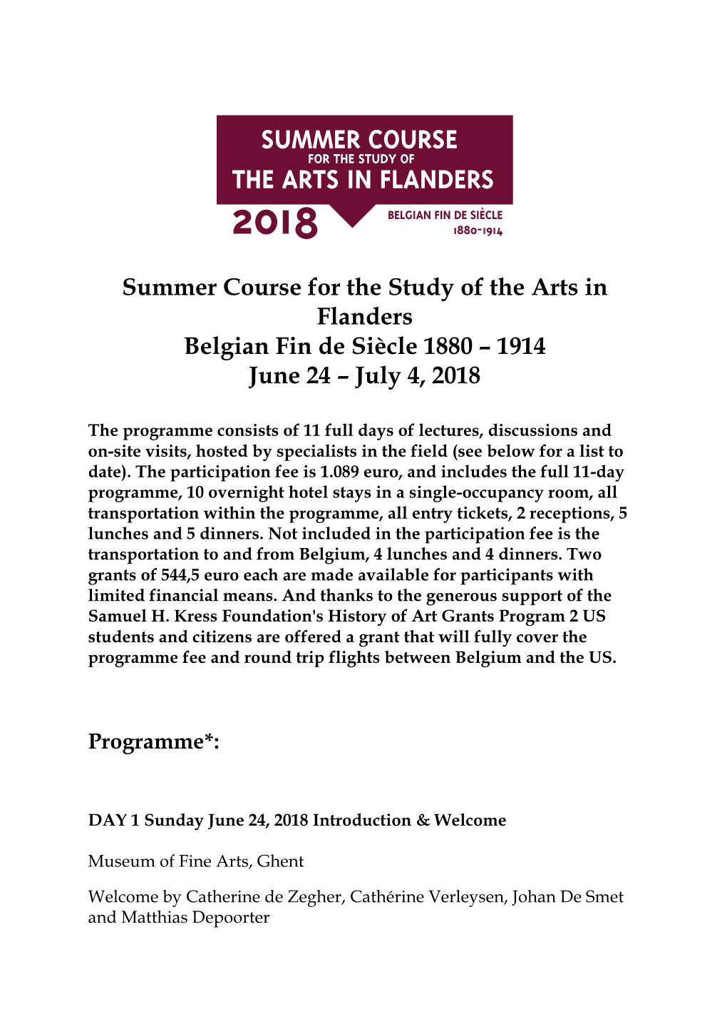 Summer Course for the Study of the Arts in Flanders Belgian Fin De Siècle 1880 – 1914 June 24 – July 4, 2018