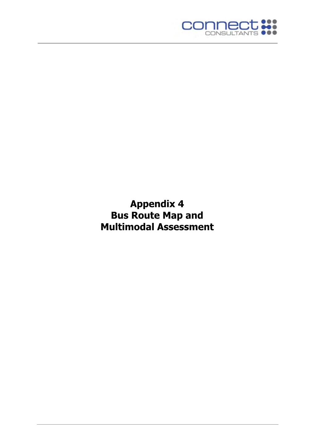 Appendix 4 Bus Route Map and Multimodal Assessment