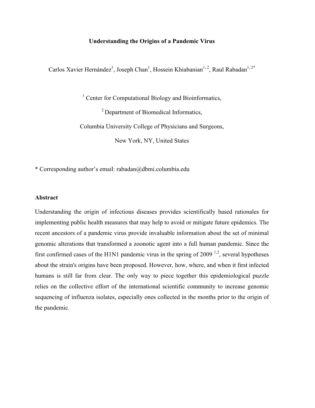 Understanding the Origins of a Pandemic Virus Carlos Xavier Hernández1, Joseph Chan1, Hossein Khiabanian1, 2, Raul Rabadan1, 2