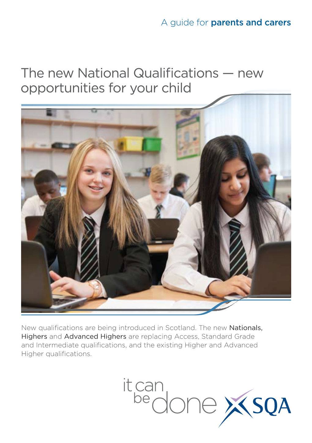 The New National Qualifications — New Opportunities for Your Child