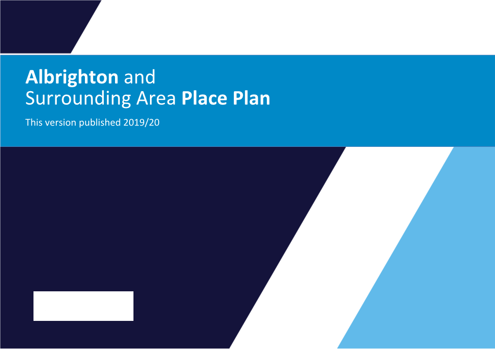 Albrighton and Surrounding Area Place Plan This Version Published 2019/20