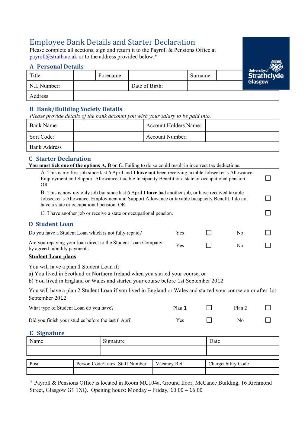 Please Complete All Sections, Sign and Return It to the Payroll & Pensions Office at Or