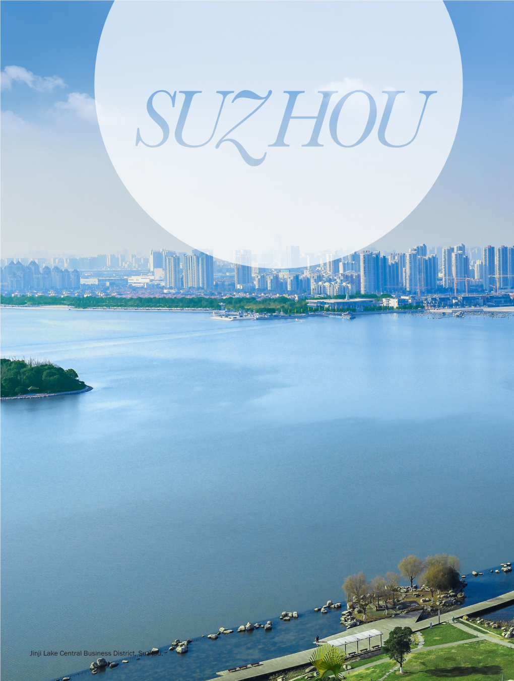 Jinji Lake Central Business District, Suzhou. 93 City Focus June 2014 June 2014 • •