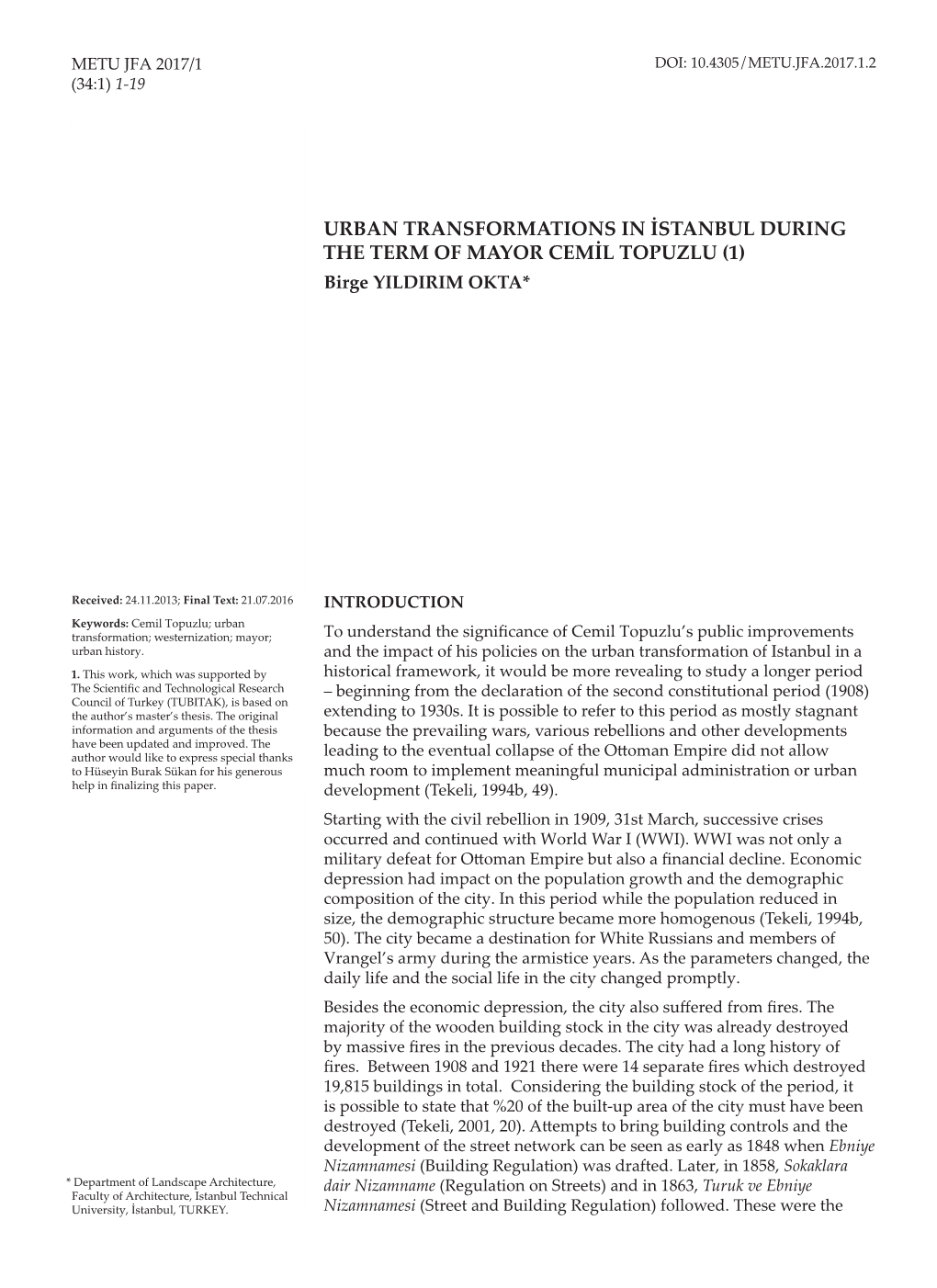 URBAN TRANSFORMATIONS in İSTANBUL DURING the TERM of MAYOR CEMİL TOPUZLU (1) Birge YILDIRIM OKTA*