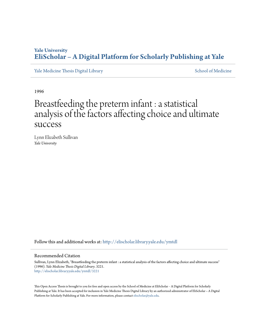 Breastfeeding the Preterm Infant : a Statistical Analysis of the Factors Affecting Choice and Ultimate Success Lynn Elizabeth Sullivan Yale University