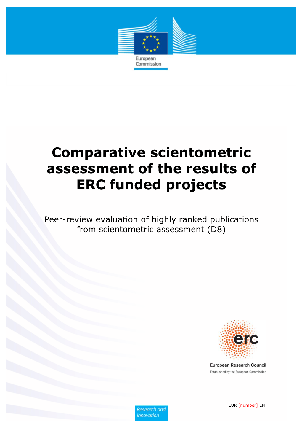 Comparative Scientometric Assessment of the Results of ERC Funded Projects