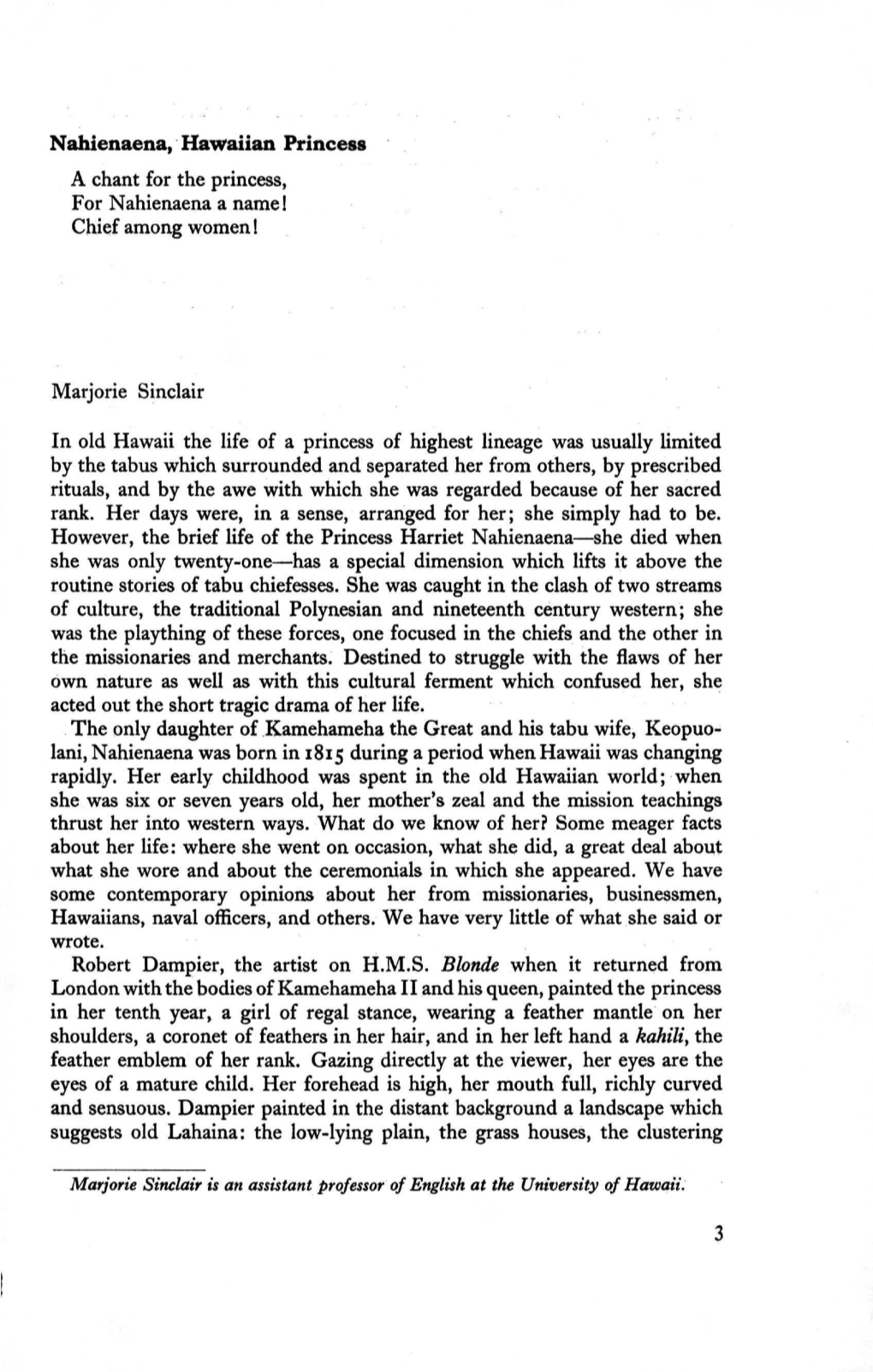 Nahienaena, Hawaiian Princess a Chant for the Princess, for Nahienaena a Name! Chief Among Women!