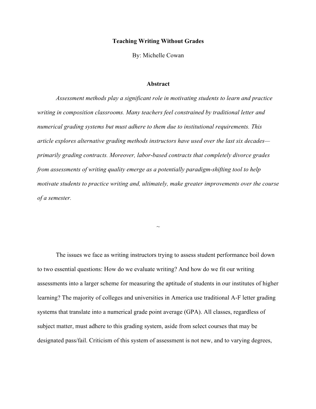 Teaching Writing Without Grades By: Michelle Cowan Abstract