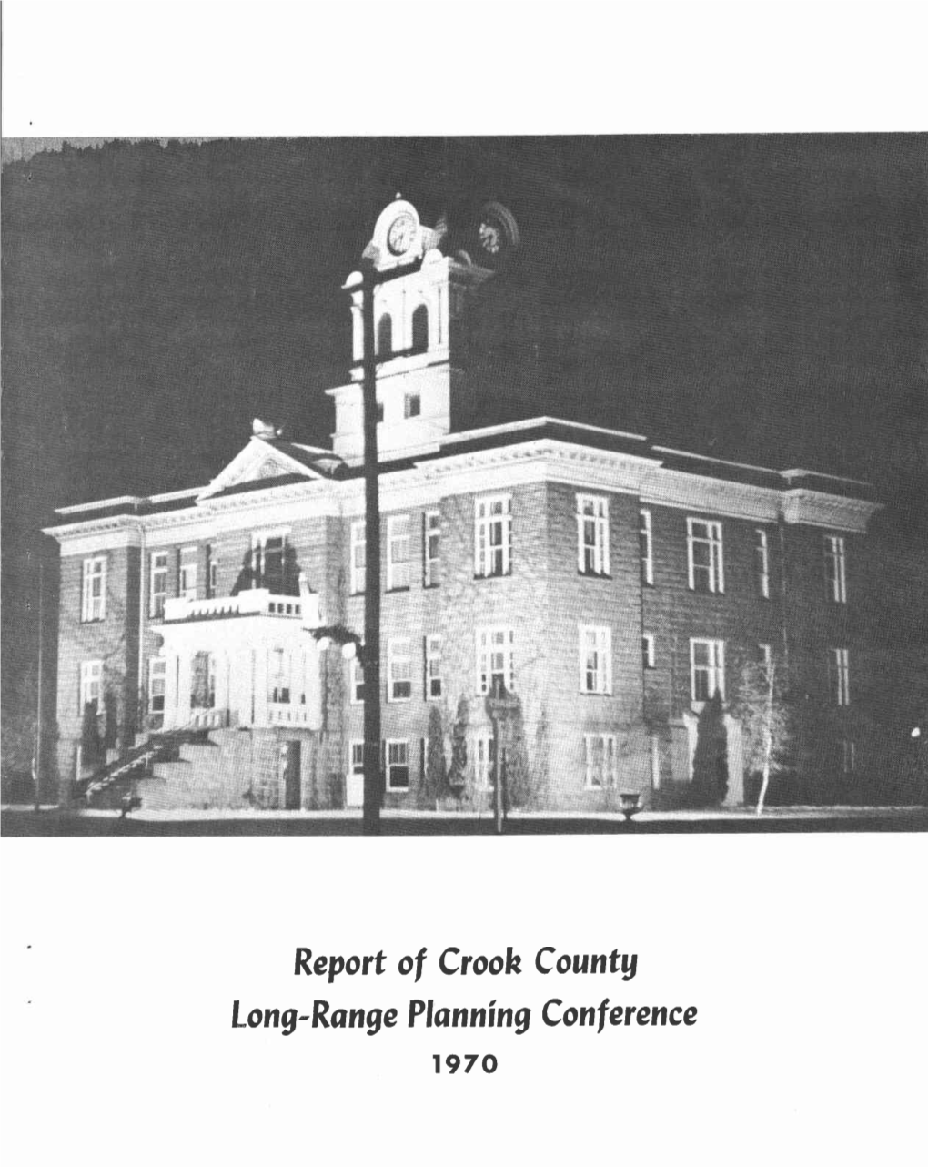 Report of Crook County Long-Range Planning Conference 1970 Reportofcrook County