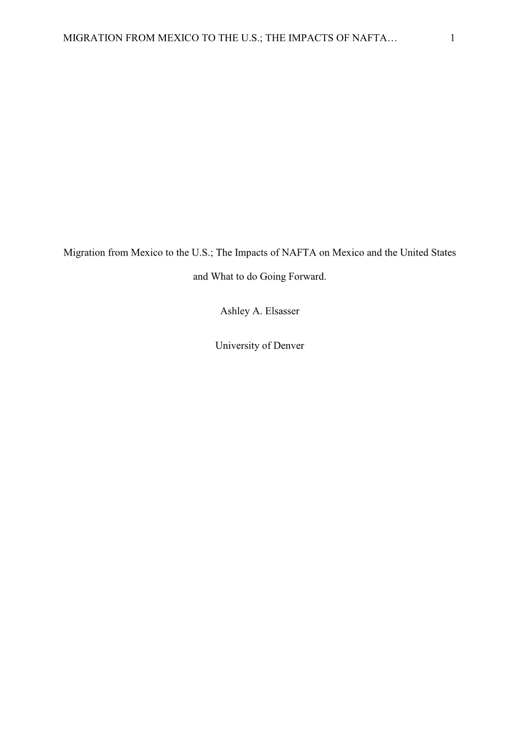 1 Migration from Mexico to the US; the Impacts of NAFTA on Mexi