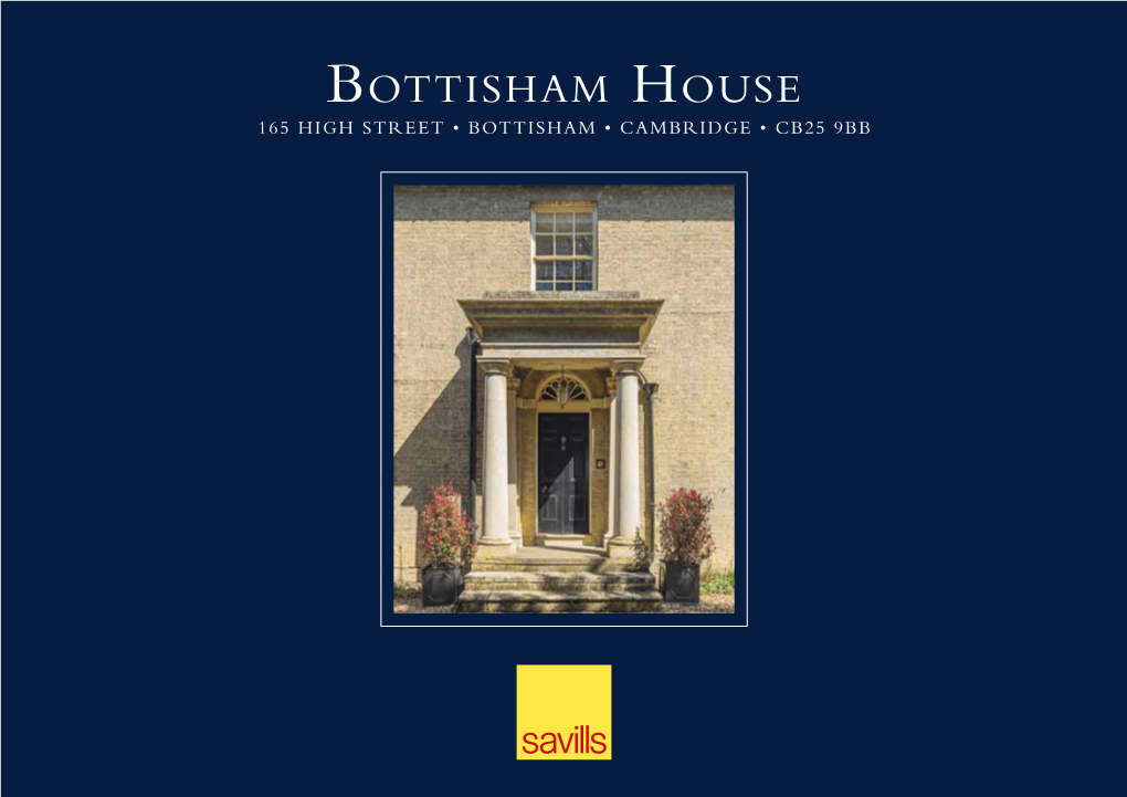 Bottisham House 165 HIGH STREET • BOTTISHAM • CAMBRIDGE • CB25 9BB