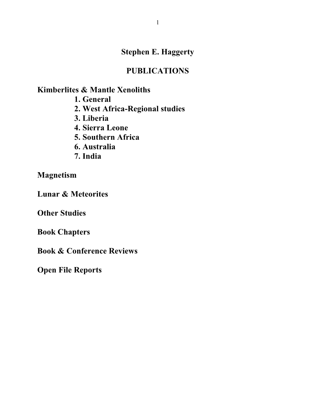 Stephen E. Haggerty PUBLICATIONS Kimberlites & Mantle Xenoliths 1