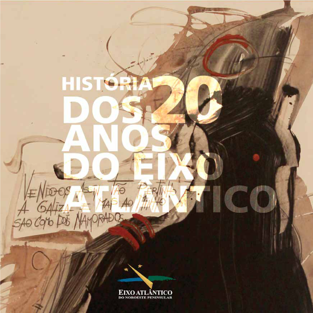 Història Dos 20 Anos Do Eixo Atlântico