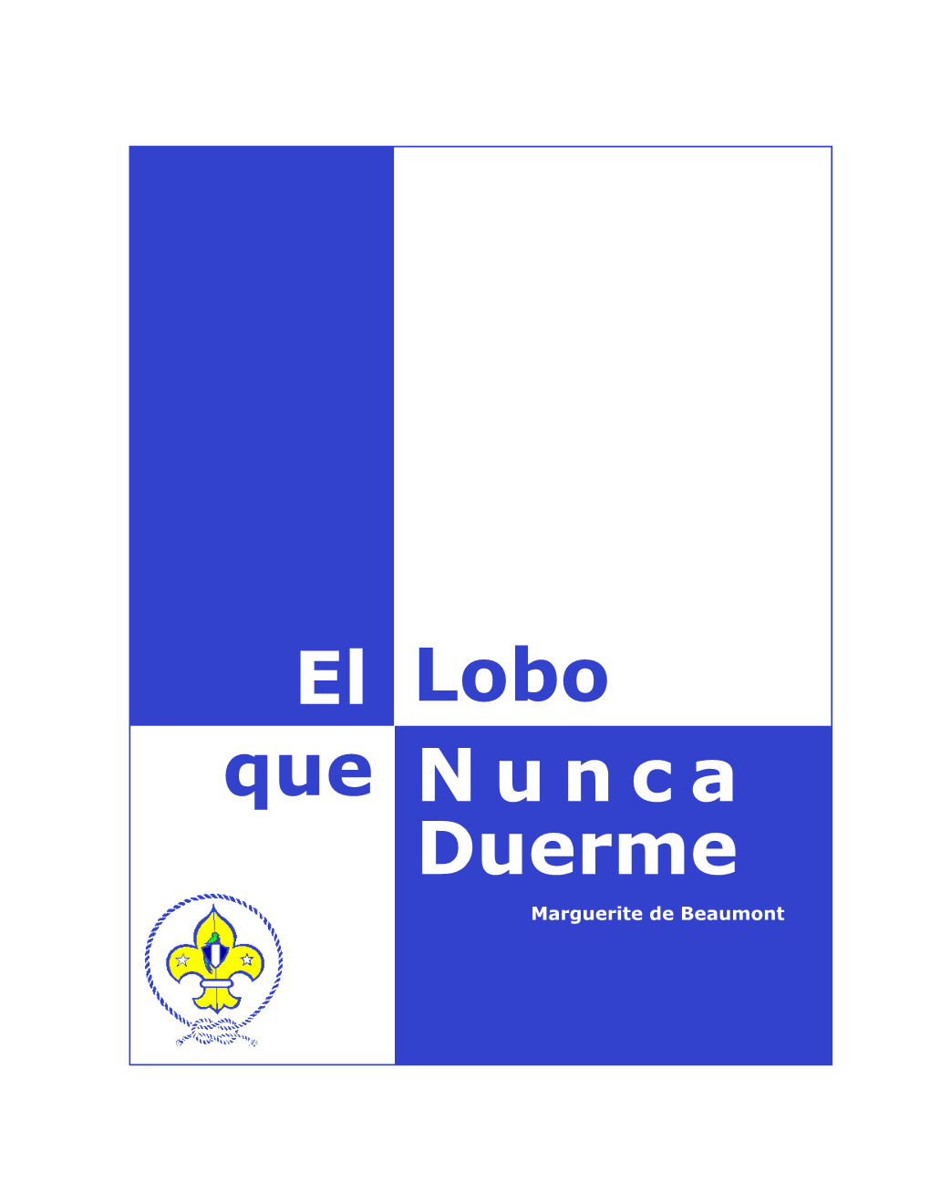 El Lobo Que Nunca Duerme