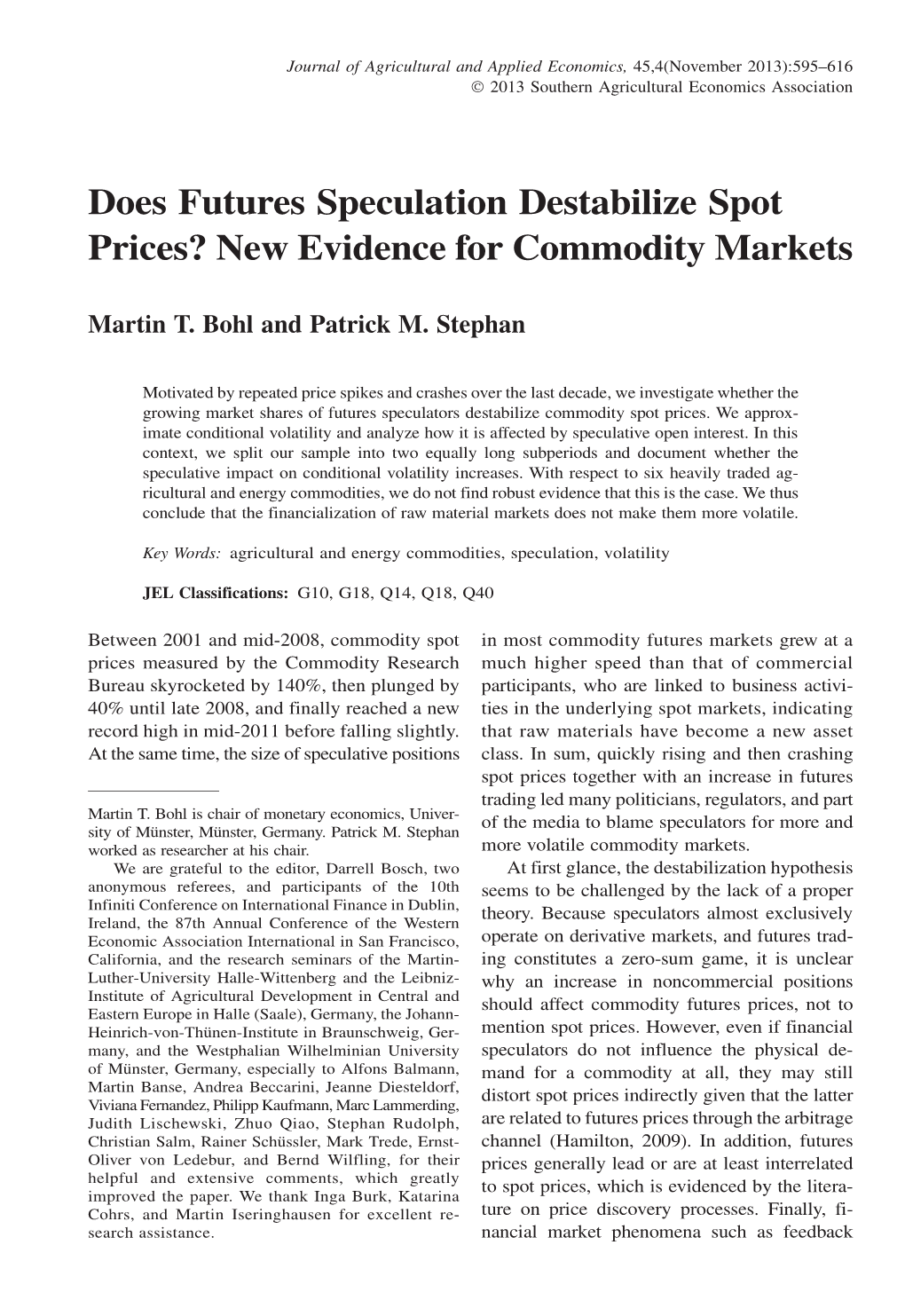 Does Futures Speculation Destabilize Spot Prices? New Evidence for Commodity Markets