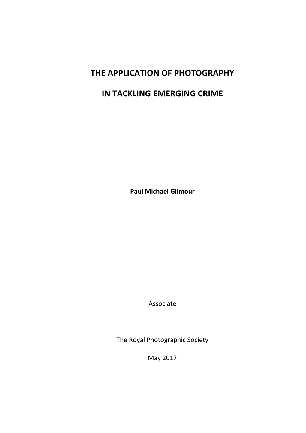 The Application of Photography in Tackling Emerging Crime by Paul