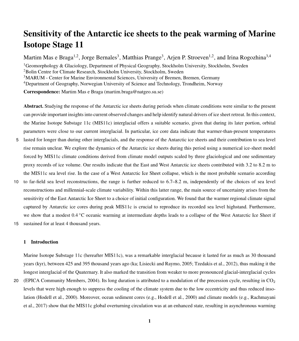 Sensitivity of the Antarctic Ice Sheets to the Peak Warming of Marine Isotope Stage 11 Martim Mas E Braga1,2, Jorge Bernales3, Matthias Prange3, Arjen P