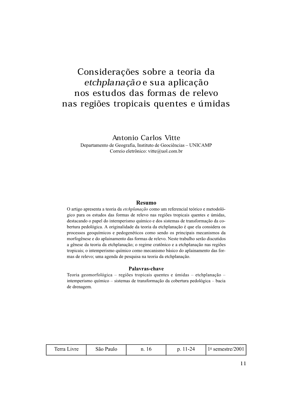 Etchplanação E Sua Aplicação Nos Estudos Das Formas De Relevo Nas Regiões Tropicais Quentes E Úmidas