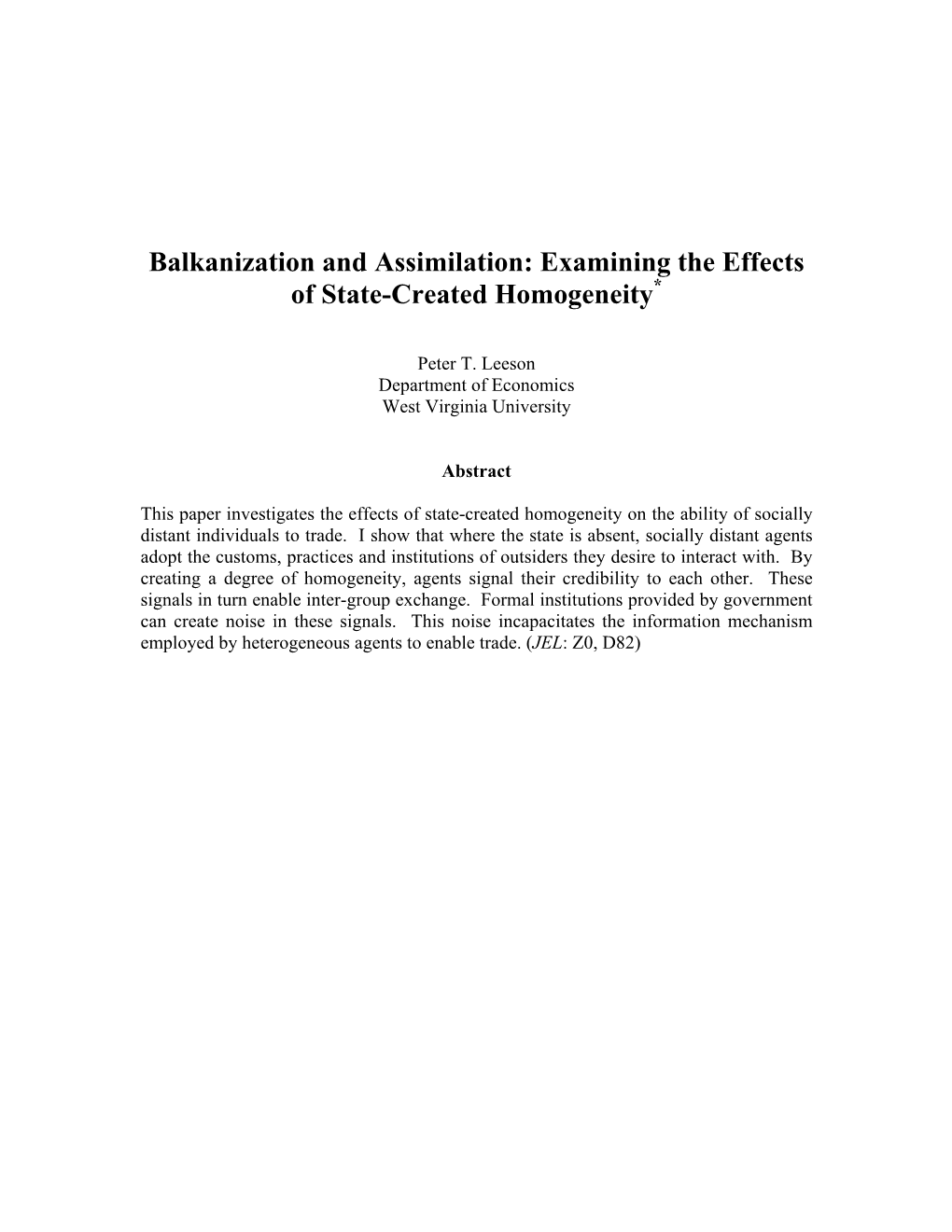 Balkanization and Assimilation: Examining the Effects * of State-Created Homogeneity