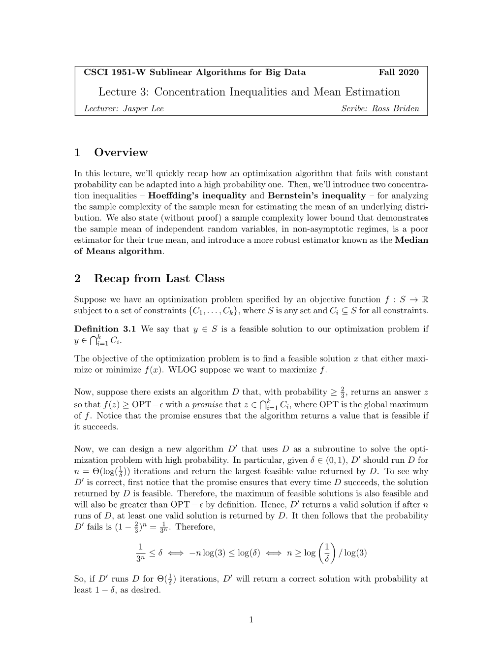 Lecture 3: Concentration Inequalities and Mean Estimation Lecturer: Jasper Lee Scribe: Ross Briden