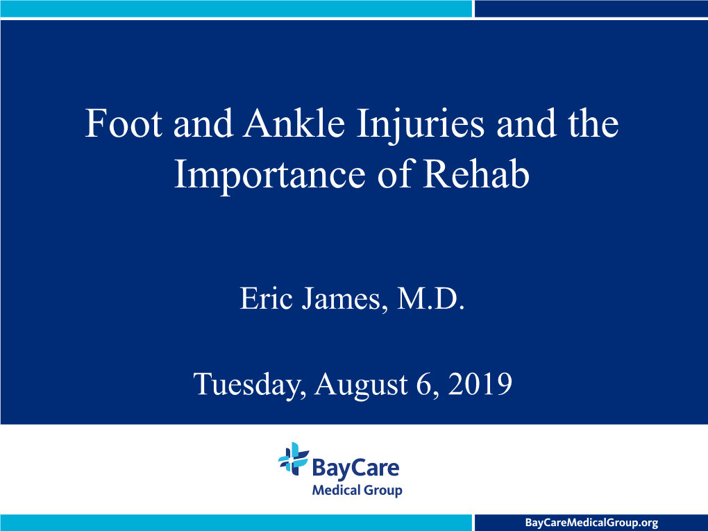 Foot and Ankle Injuries and the Importance of Rehab