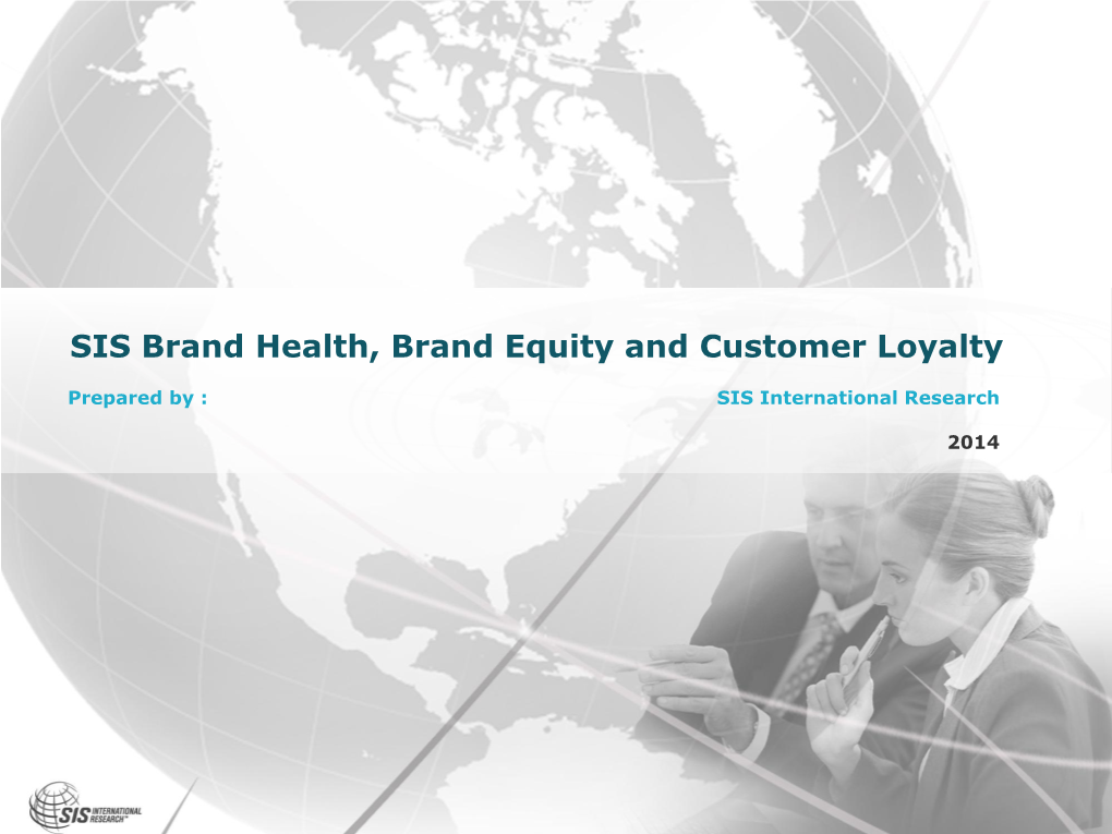 View Or Download the SIS Brand Health, Brand Equity and Customer