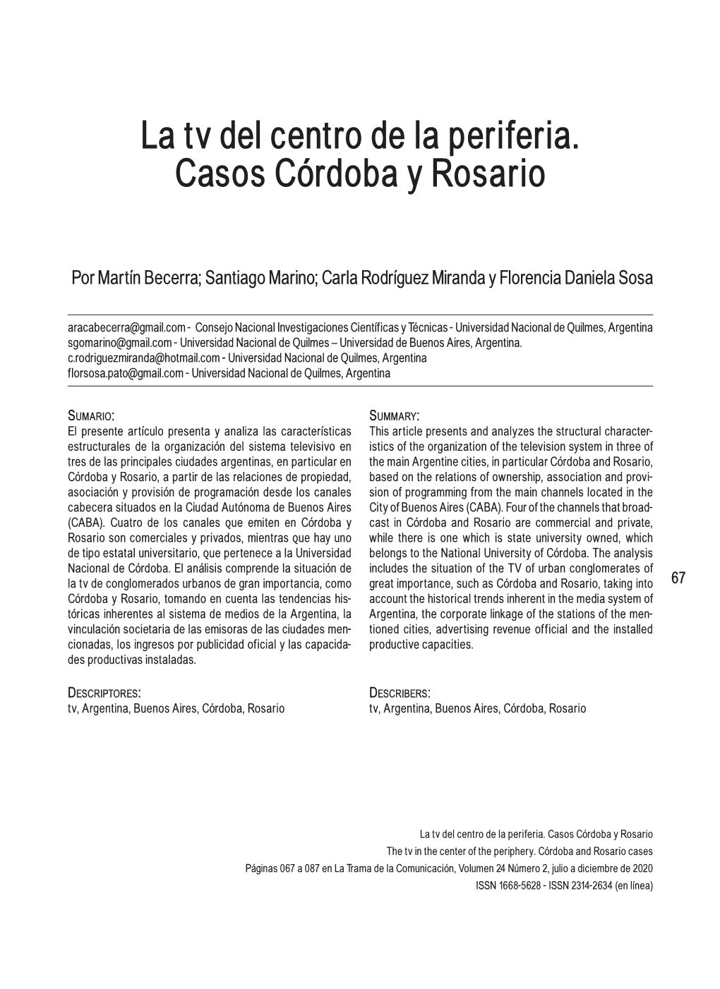 La Tv Del Centro De La Periferia. Casos Córdoba Y Rosario