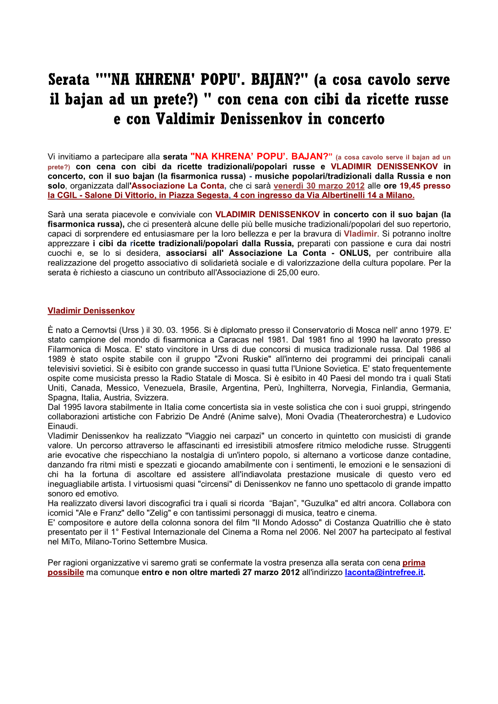 Serata ""NA KHRENA' POPU'. BAJAN?" (A Cosa Cavolo Serve Il Bajan Ad Un Prete?) " Con Cena Con Cibi Da Ricette Russe E Con Valdimir Denissenkov in Concerto