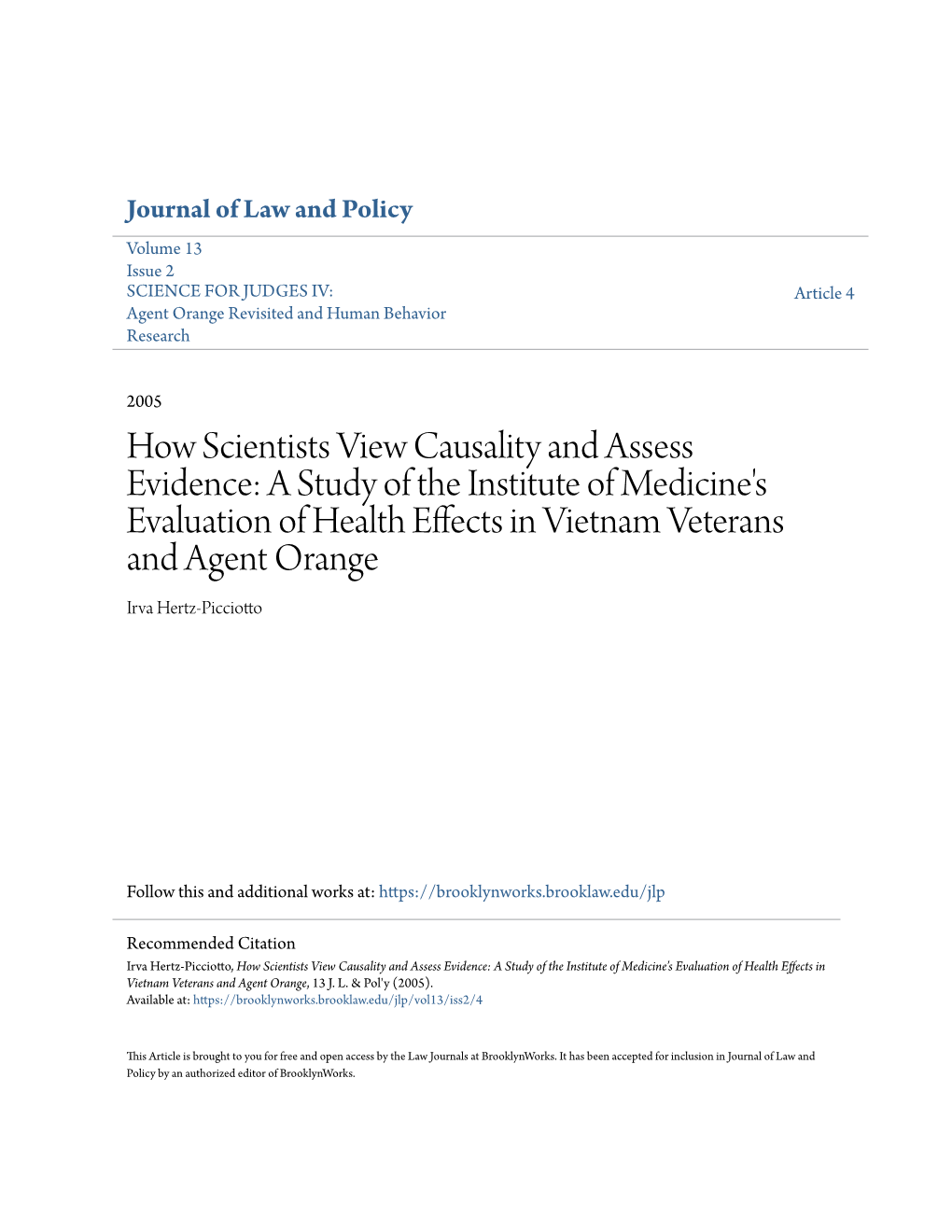 How Scientists View Causality and Assess Evidence: a Study of The