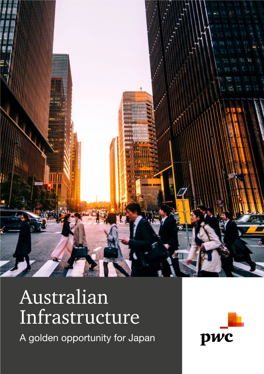 Download the Report Australian Infrastructure – a Golden Opportunity for Japan