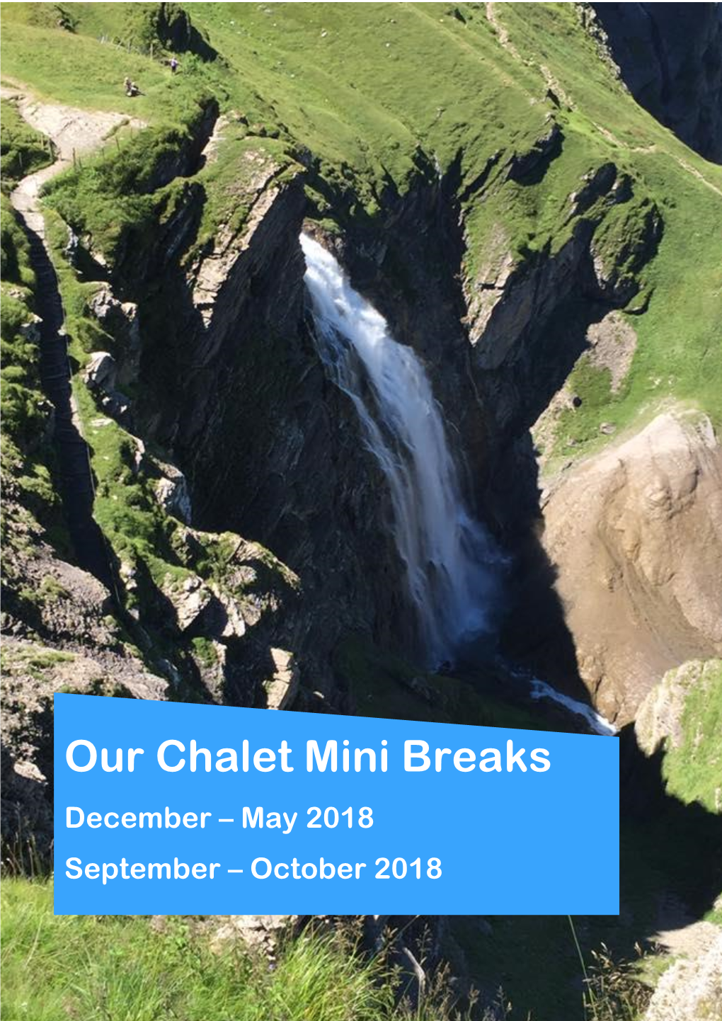 Our Chalet Mini Breaks December – May 2018